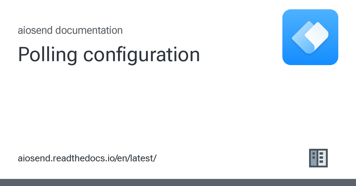 Polling configuration - aiosend 3.0.7 documentation